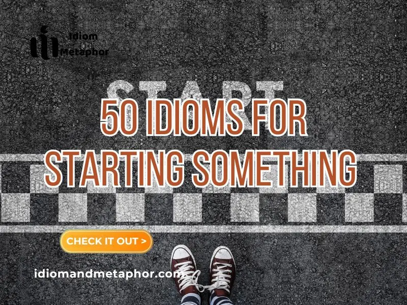 Idioms For Starting Something