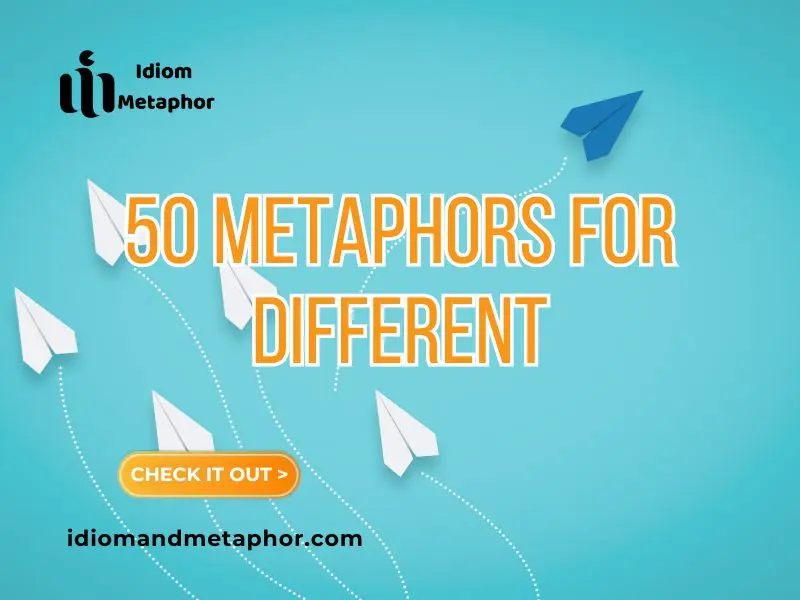 Metaphors For Different