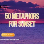 Metaphors For Sunset