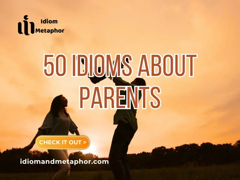 Idioms About Parents