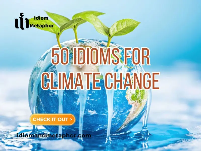 Idioms For Climate Change