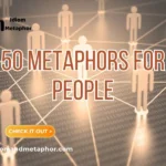 Metaphors For People
