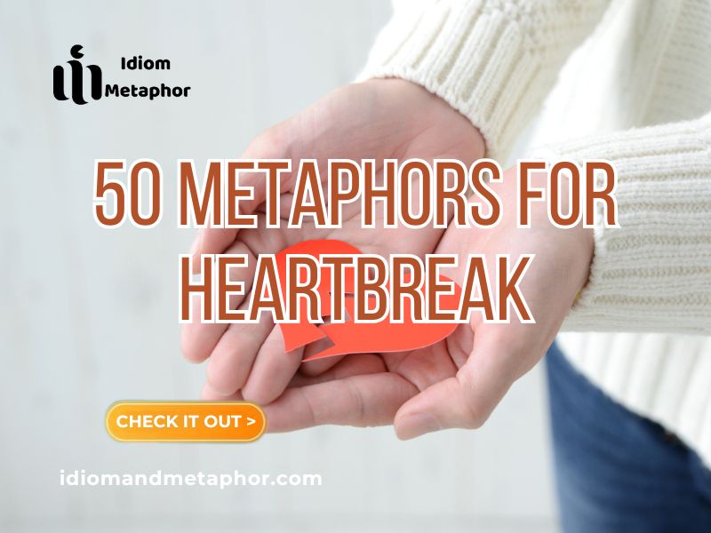 Metaphors For “heartbreak”