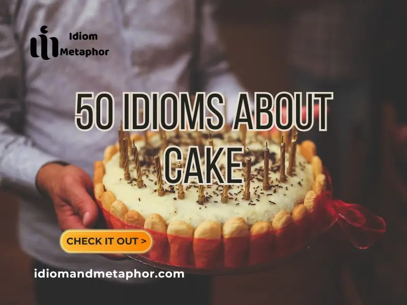 Idioms About Cake