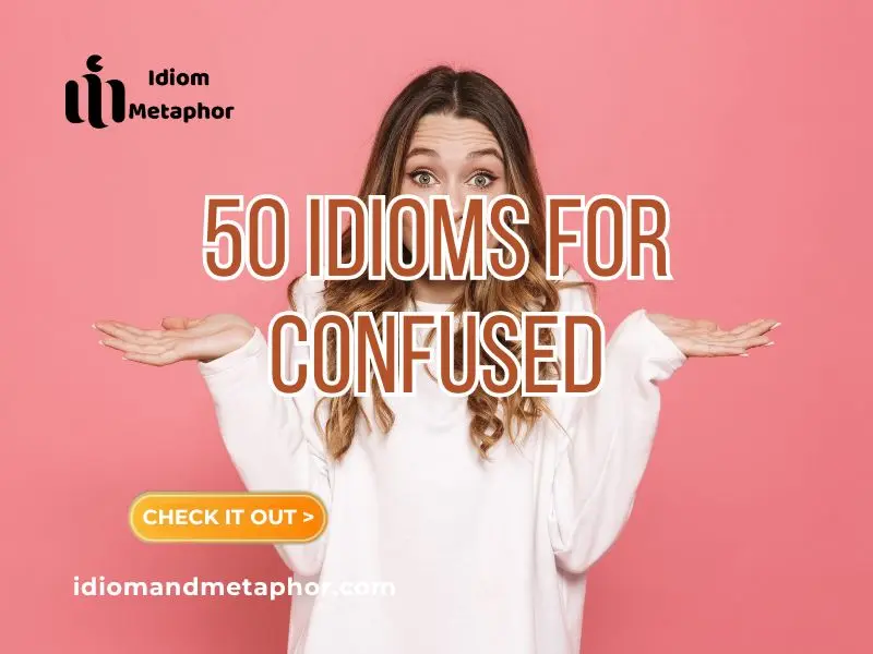 Idioms For Confused