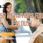 Metaphors For Jealousy