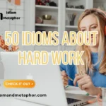 Idioms About Hard Work