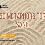 Metaphors For Sand